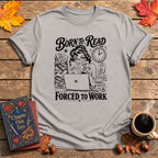 Forced to Work Book T-Shirt
