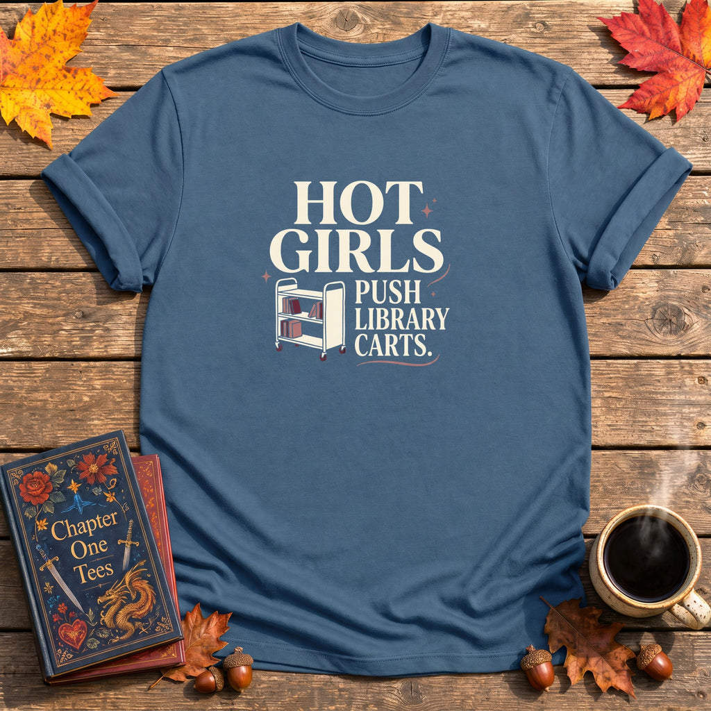 Hot Girls Push Library Carts T-Shirt
