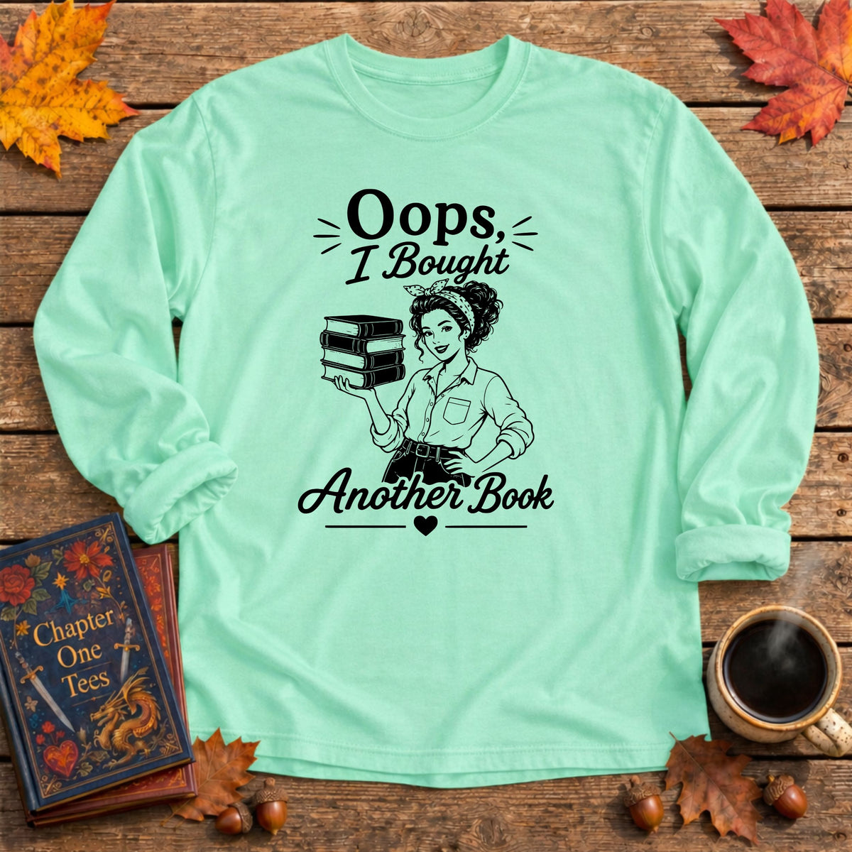 Oops I Bought Another Long Sleeve Book Tee