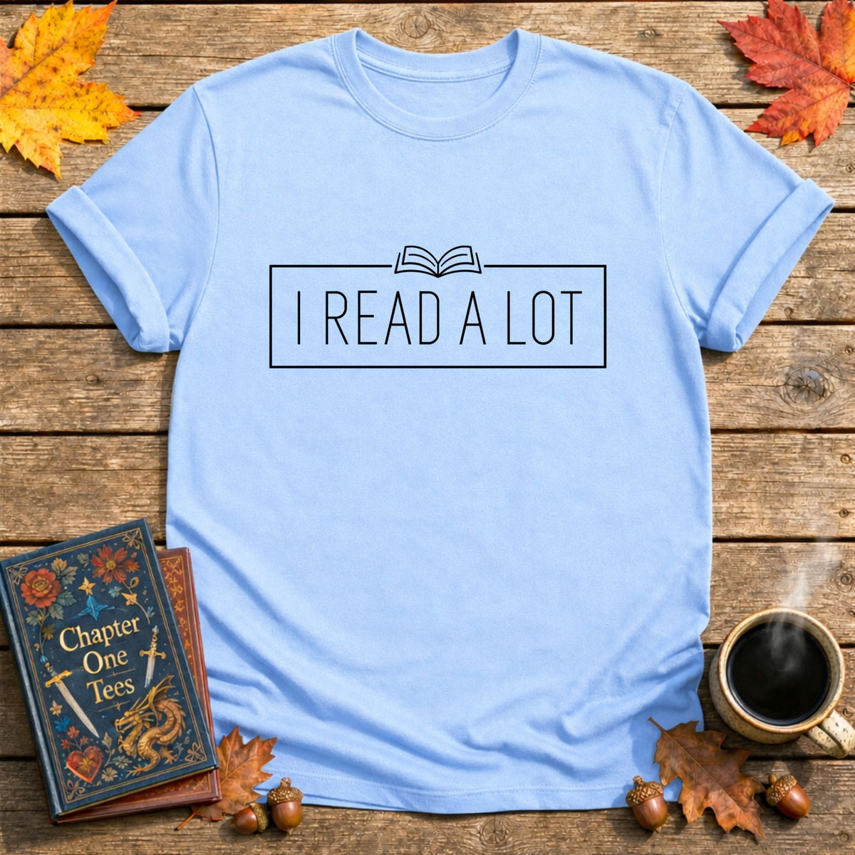 I Read A Lot T-Shirt