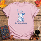 Read Around and Find Out T-Shirt