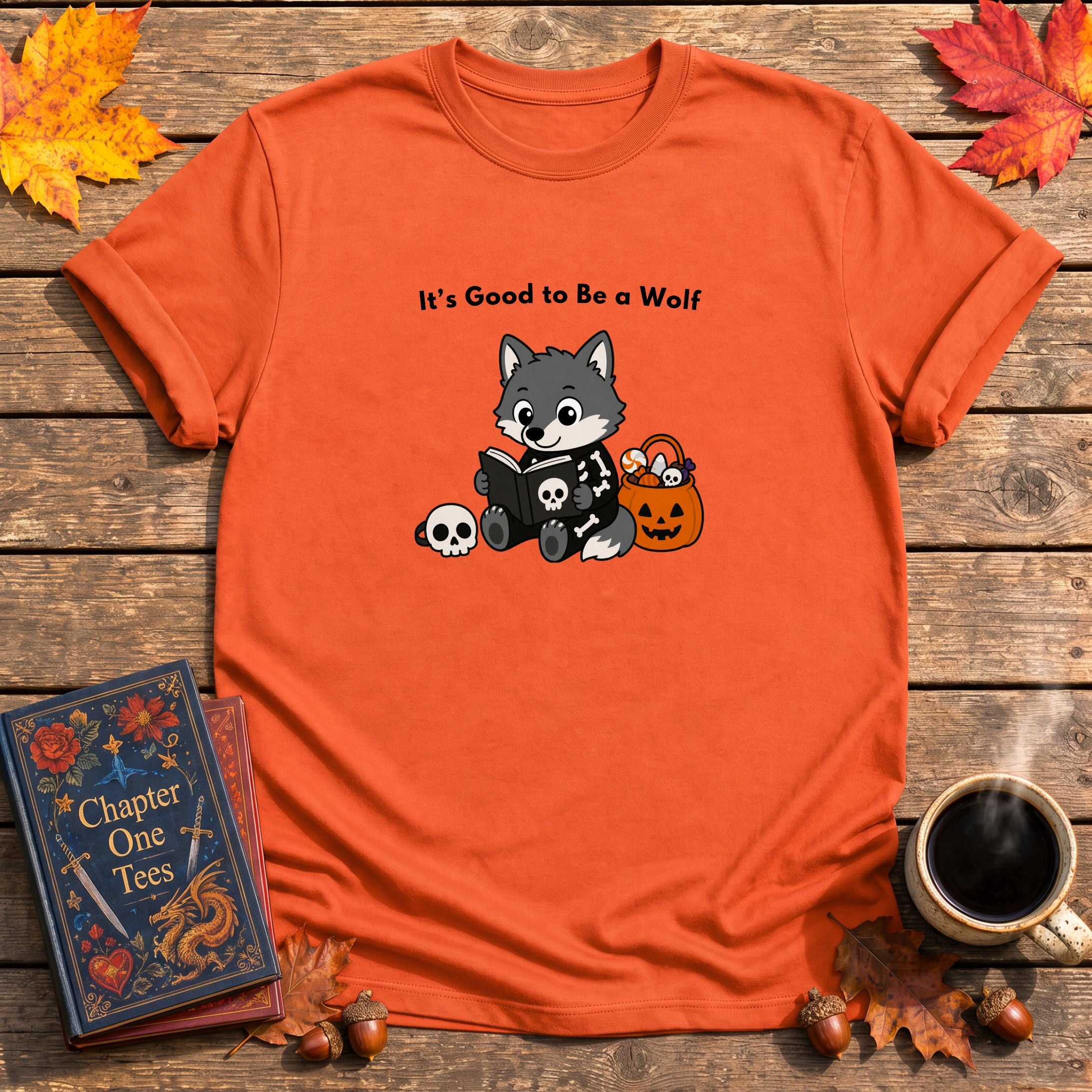 It's Good to Be a Wolf T-Shirt