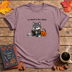 It's Good to Be a Wolf T-Shirt