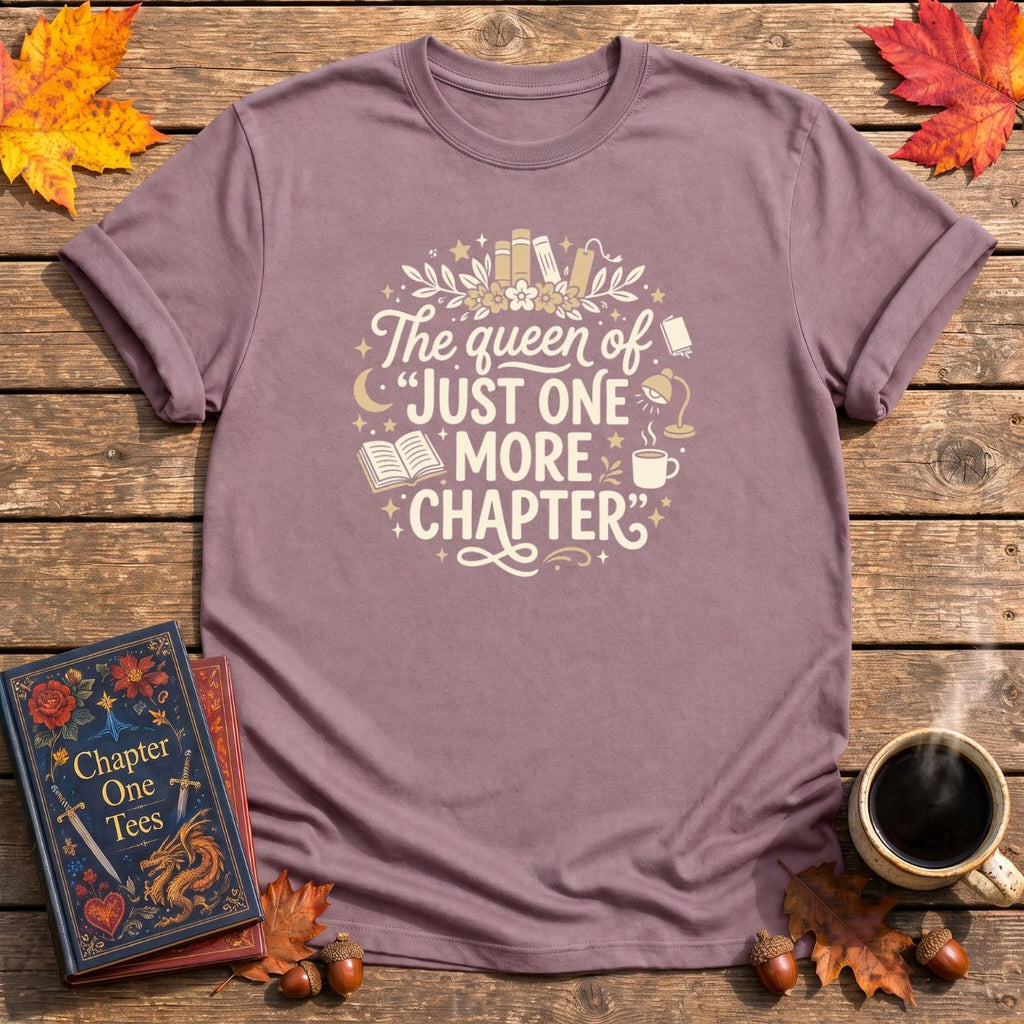 Queen of One More Chapter T-Shirt