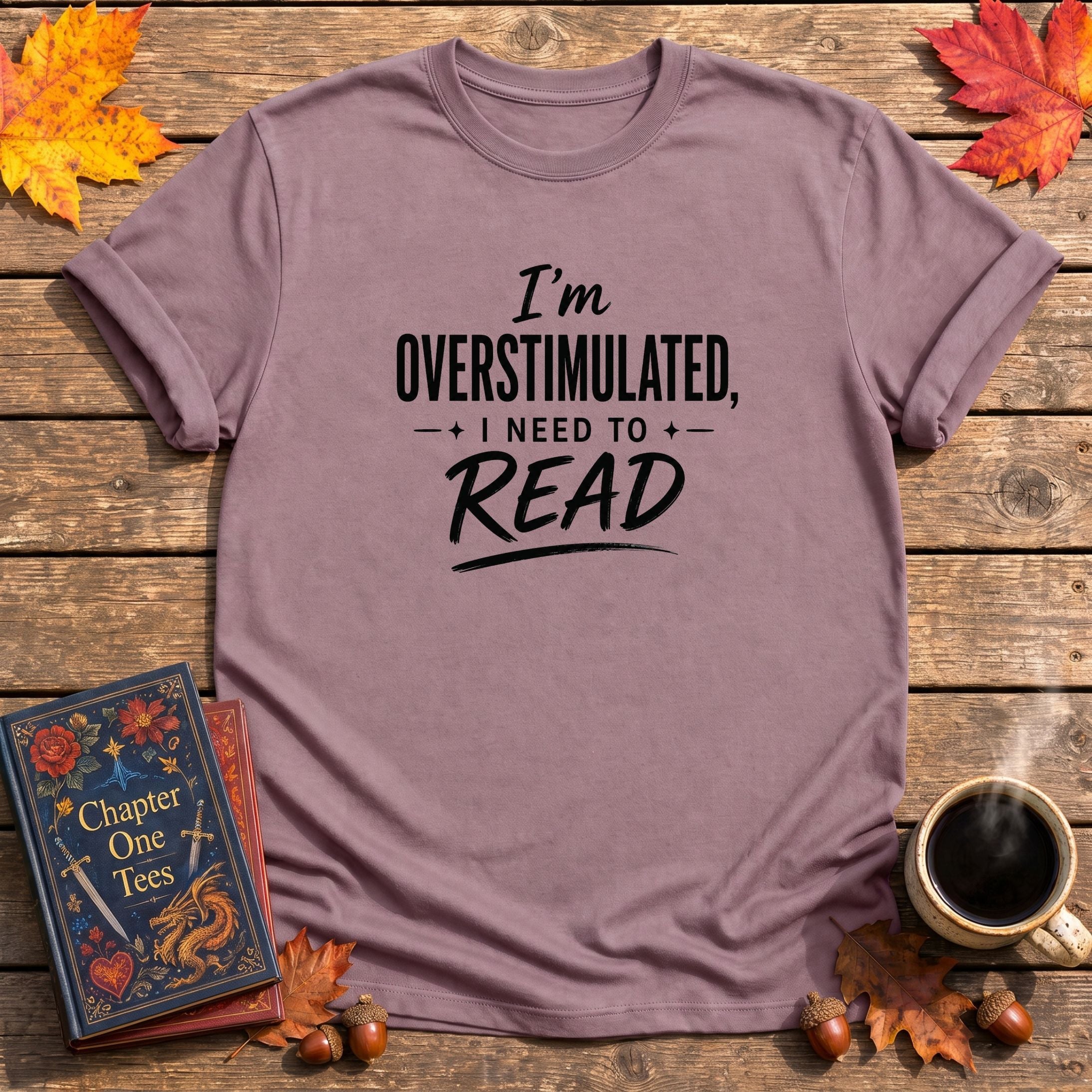 Overstimulated Book Shirt T-Shirt