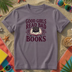 Good Girls Read Bad Books T-Shirt