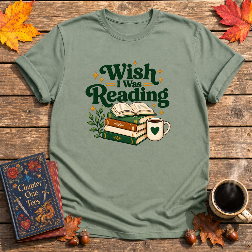 Wish I Was Reading T-Shirt