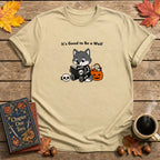 It's Good to Be a Wolf T-Shirt