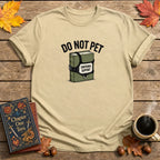 Do Not Pet T-Shirt