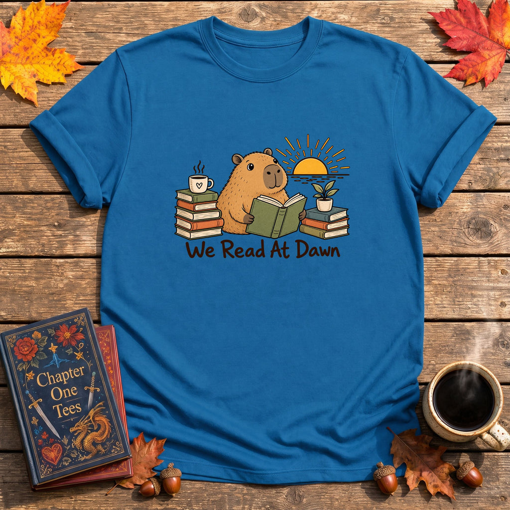 We Read At Dawn T-Shirt