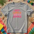 Hot Girls Read Books T-Shirt