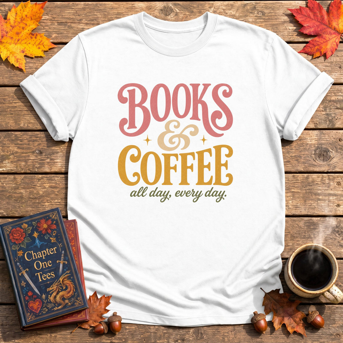 Books And Coffee All Day T-Shirt