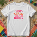 Hot Girls Read Books T-Shirt