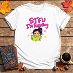 STFU I'm Reading T-Shirt
